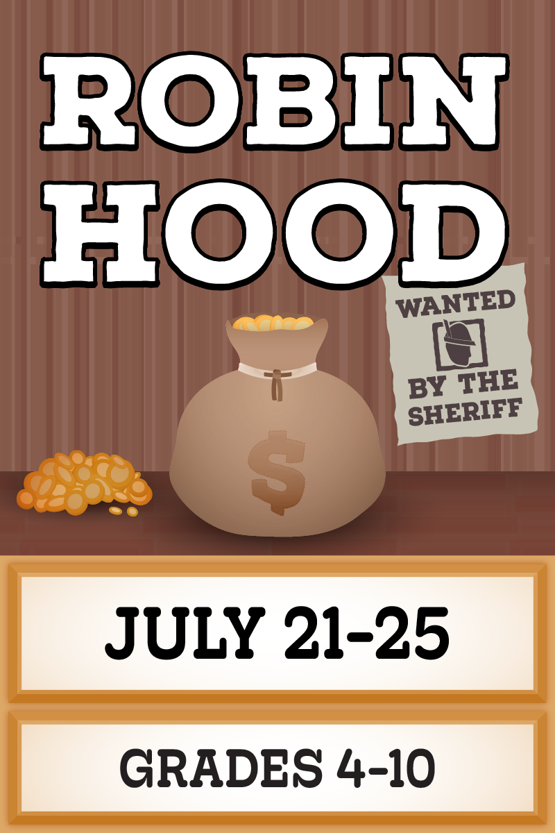 Robin Hood July 21-25 Grades 4-10