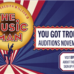 The Music Man Ya Got Trouble? Auditions November 15